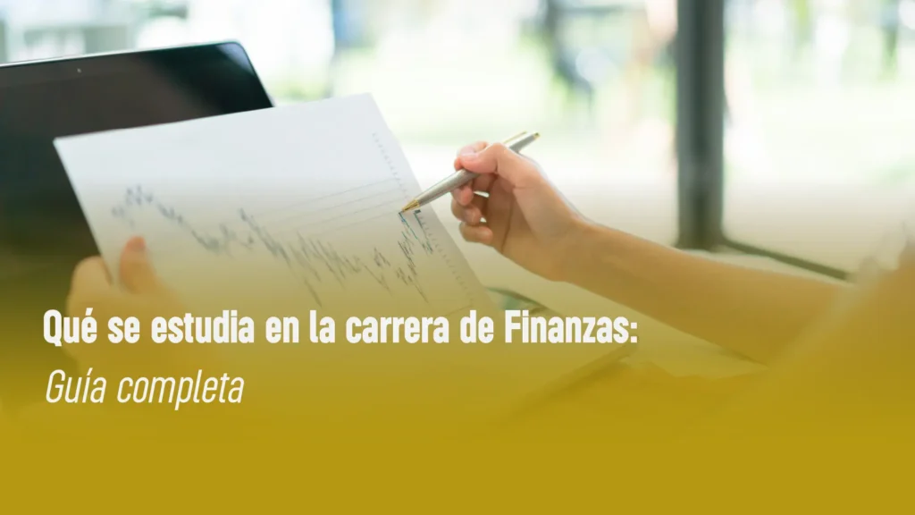 Qué se estudia en la carrera de Finanzas